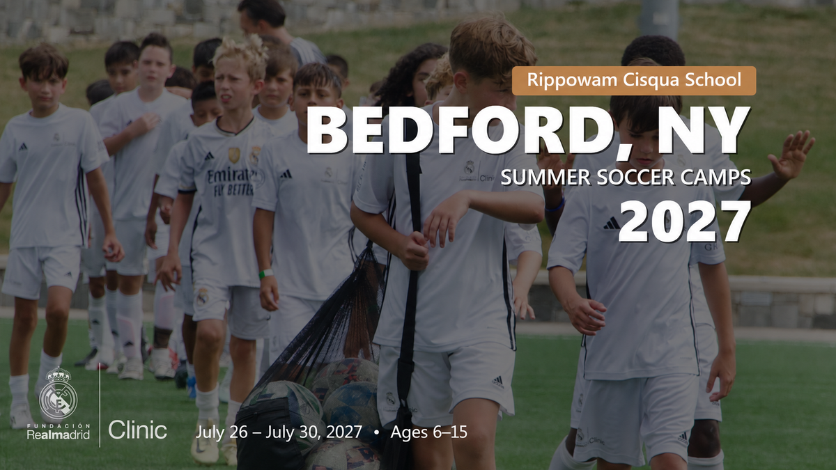 Real Madrid Foundation summer soccer camp 2027 in Bedford, NY, July 26 – July 30, 2027. Ages 6–15.