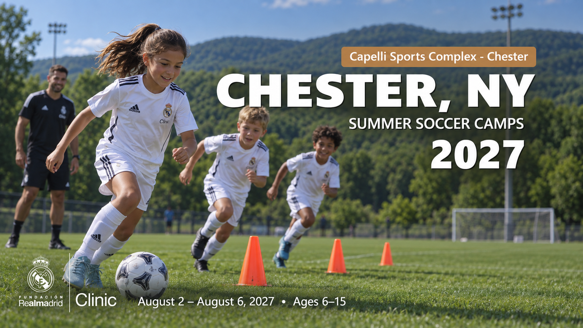 2027 Real Madrid Foundation Clinic promotional artwork for Chester, NY; August 2 – August 6, 2027; ages 6–15. Distinct generated youth soccer scene.