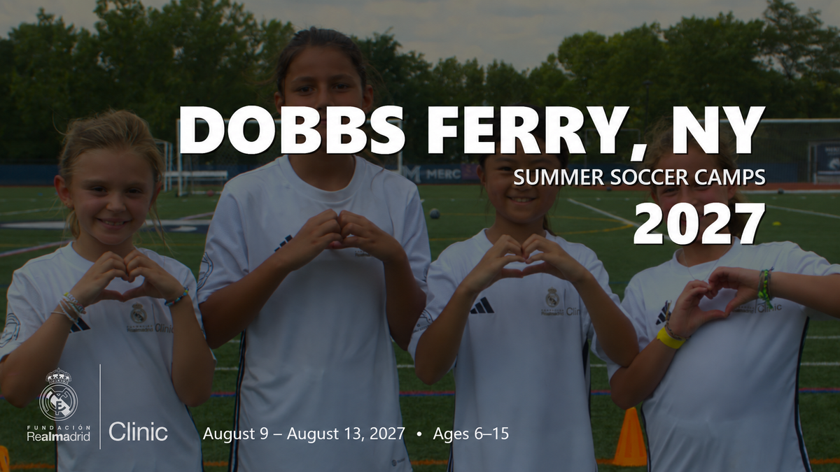 Real Madrid Foundation summer soccer camp 2027 in Dobbs Ferry, NY, August 9 – August 13, 2027. Ages 6–15.